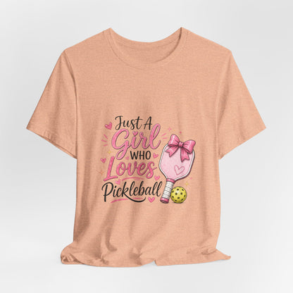 Just a Girl Who Loves Pickleball T-Shirt