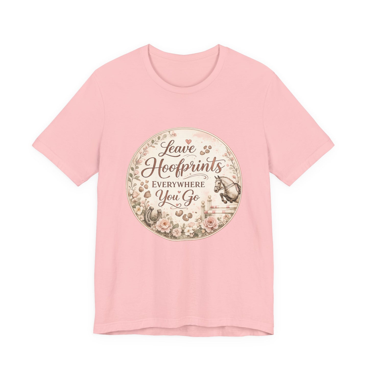 Leave Hoofprints Everywhere You Go T-Shirt