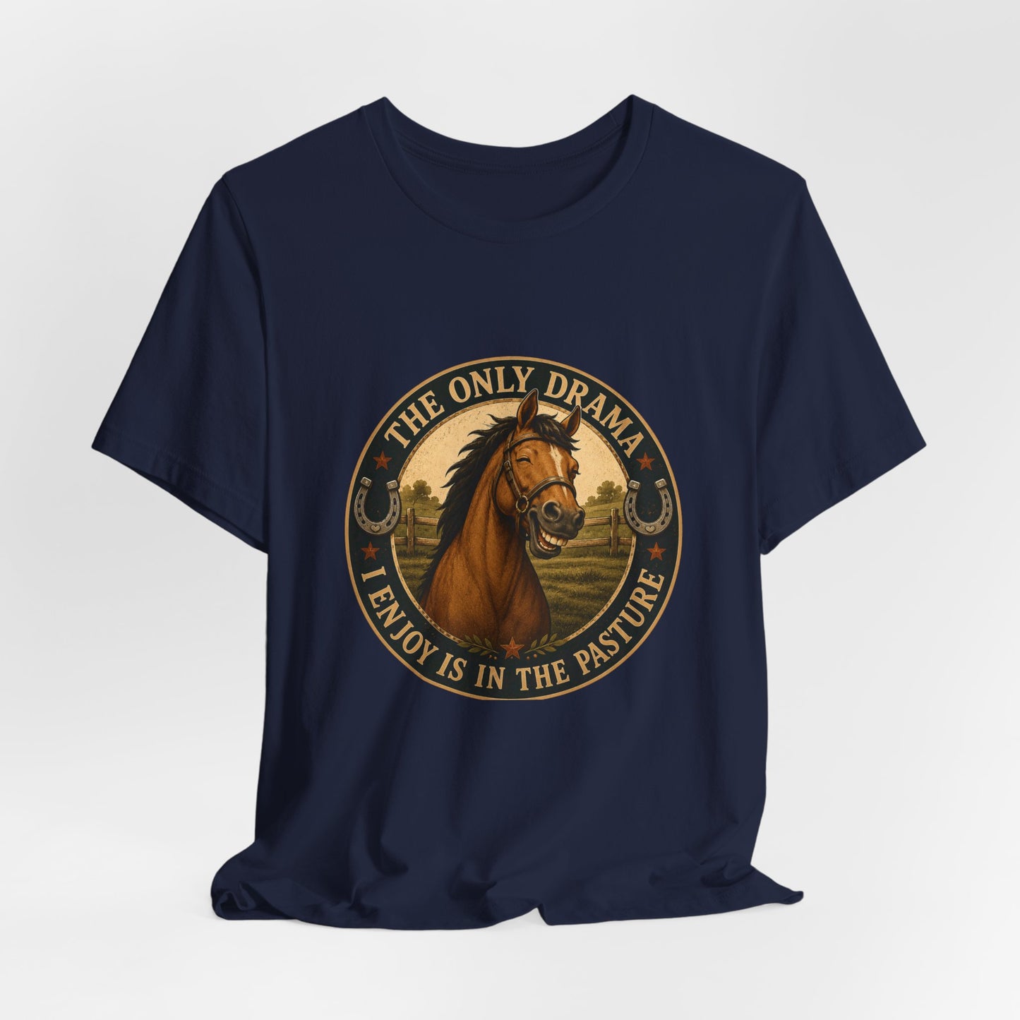 The Only Drama I Enjoy Is In The Pasture Funny Horse T-Shirt