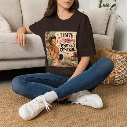 I Have Everything Under Control Don't Touch My Kitchen T-Shirt