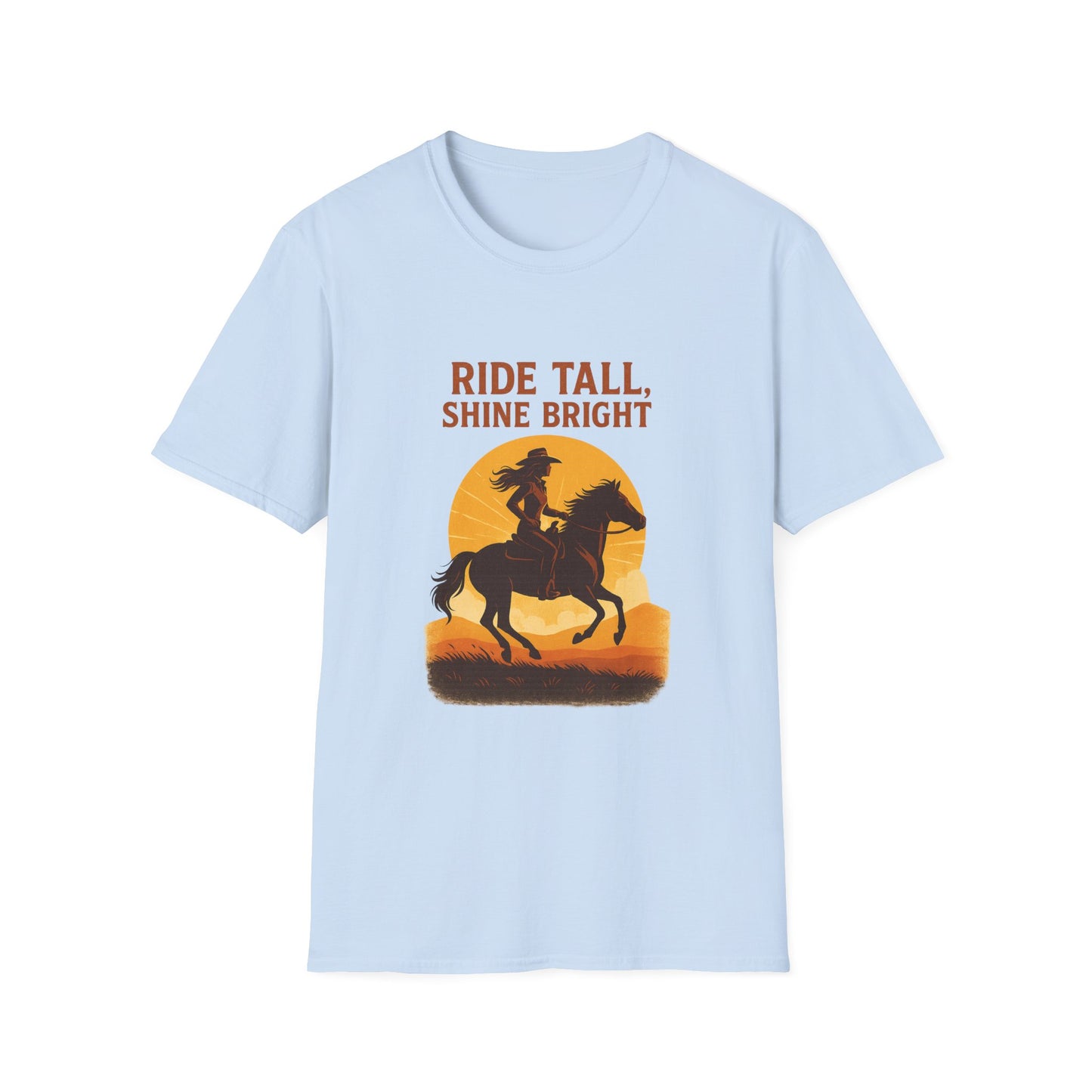 Ride Tall, Shine Bright Western Cowboy T-Shirt