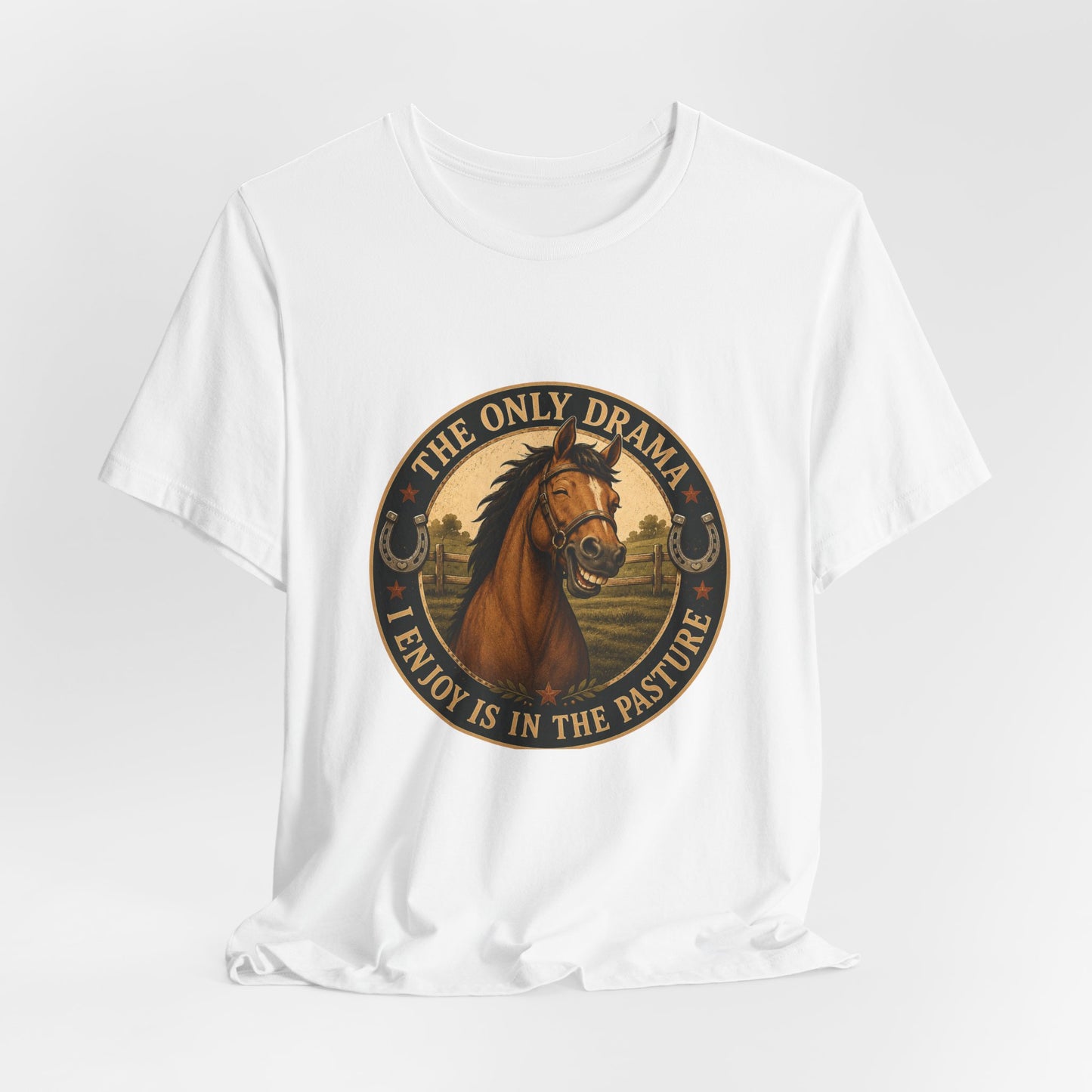 The Only Drama I Enjoy Is In The Pasture Funny Horse T-Shirt
