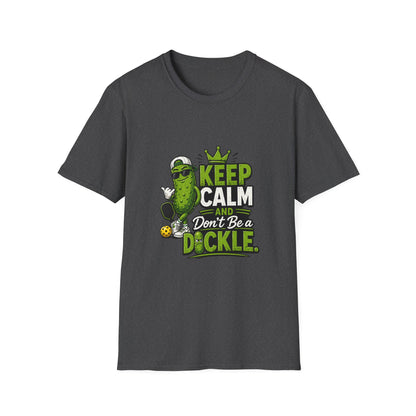Keep Calm and Don't Be a Dickle Funny Pickleball T-Shirt