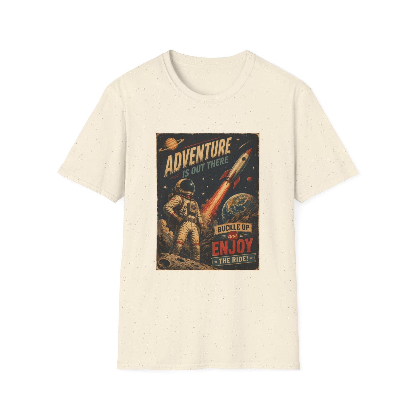Adventure Is Out There Buckle Up And Enjoy The Ride Space Rocket T-Shirt