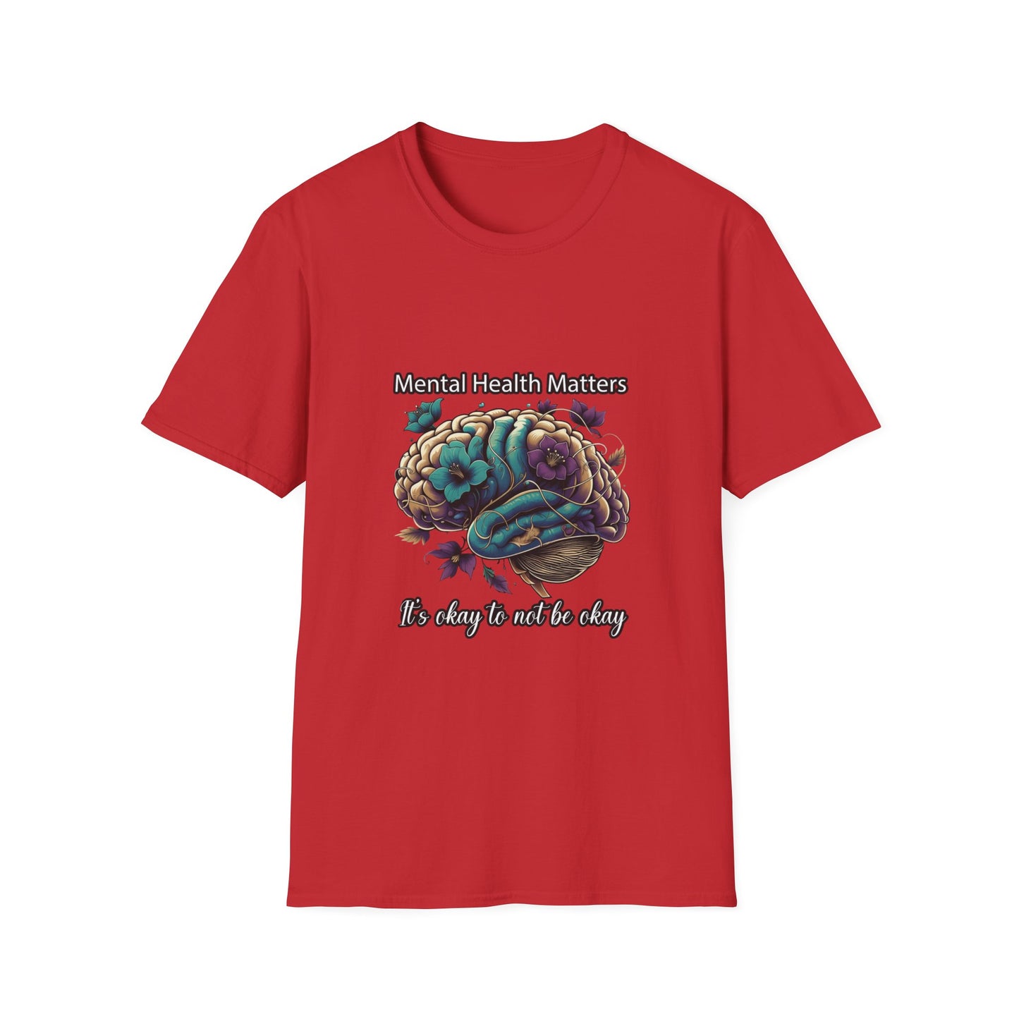 Mental Health Matters It's Okay To Not Be Okay T-Shirt