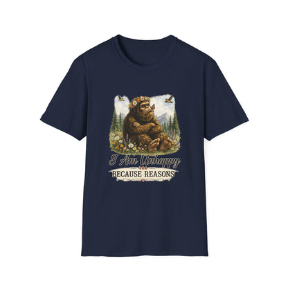 I Am Unhappy Because Reasons Funny Bigfoot T-Shirt