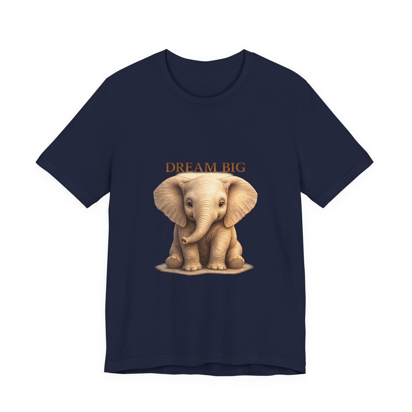 Dream Big Elephant T-Shirt — Cute Baby Elephant Graphic Tee