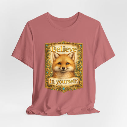Believe in Yourself Fox T-Shirt