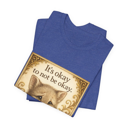 It's Okay To Not Be Okay Kitten Mental Health T-Shirt