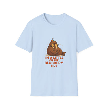 I'm a Little on the Blubbery Side Funny Walrus T-Shirt