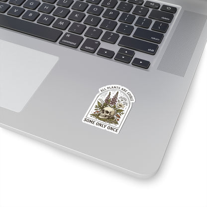 All Plants Are Edible Kiss-Cut Sticker | Vintage Botanical, Dark Nature Humor