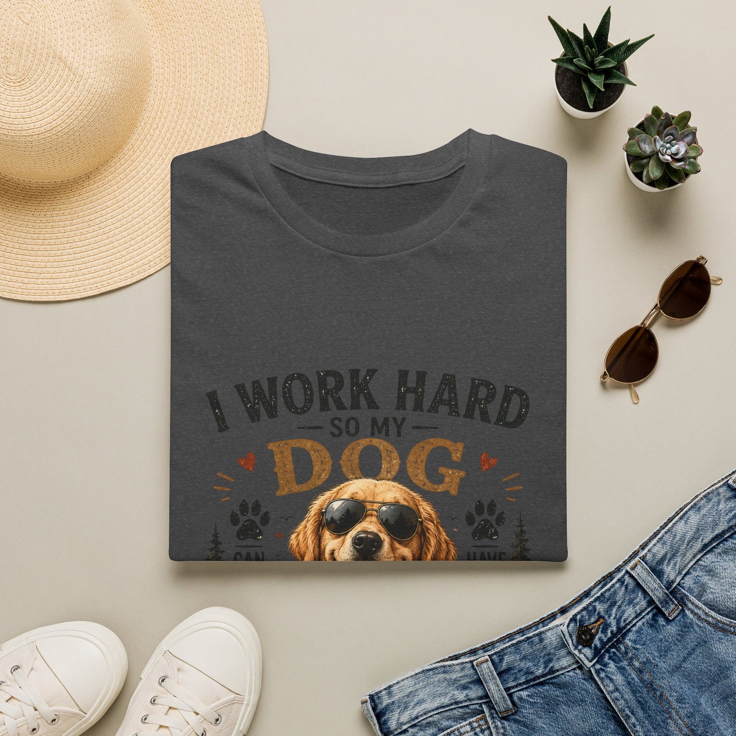 I Work Hard So My Dog Can Have Nice Things T-Shirt