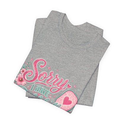 Sorry I Have Pickleball Tee — Cute Floral Pickleball T‑Shirt for Players