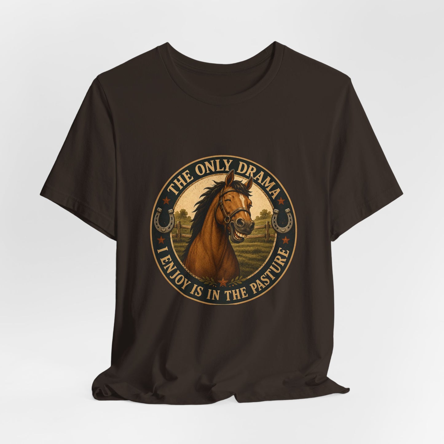 The Only Drama I Enjoy Is In The Pasture Funny Horse T-Shirt