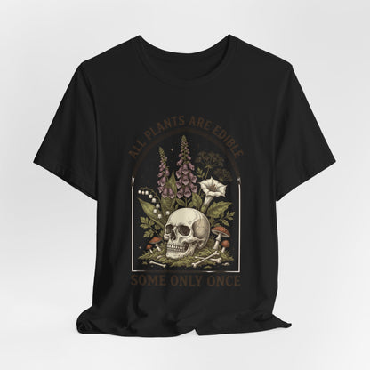 All Plants Are Edible Tee | Dark Nature Humor, Vintage Botanical Skull