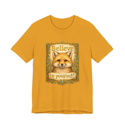 Believe in Yourself Fox T-Shirt