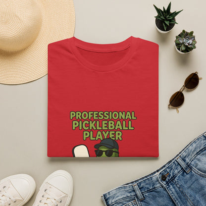 Professional Pickleball Player… Said No One Ever Funny T-Shirt
