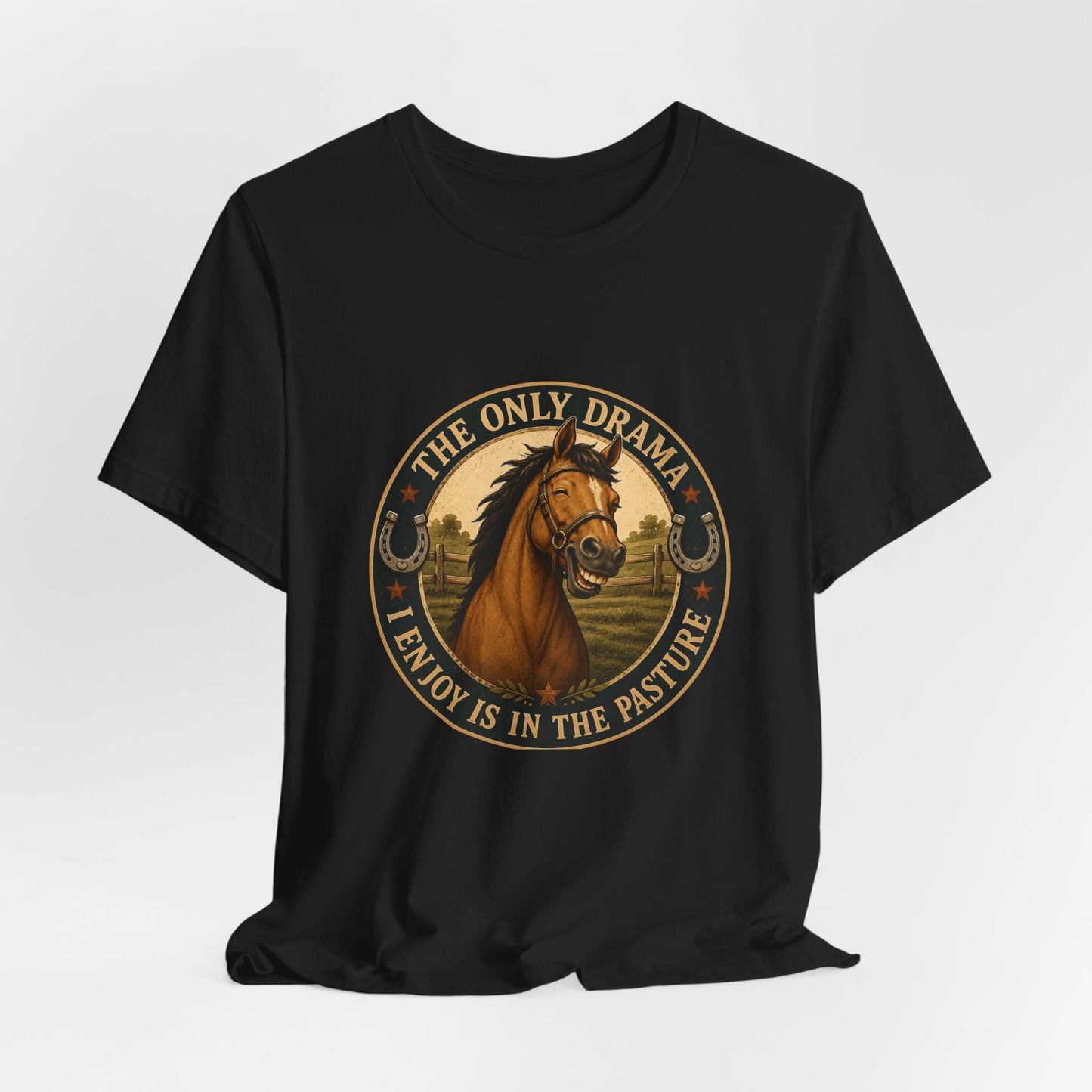 The Only Drama I Enjoy Is In The Pasture Funny Horse T-Shirt