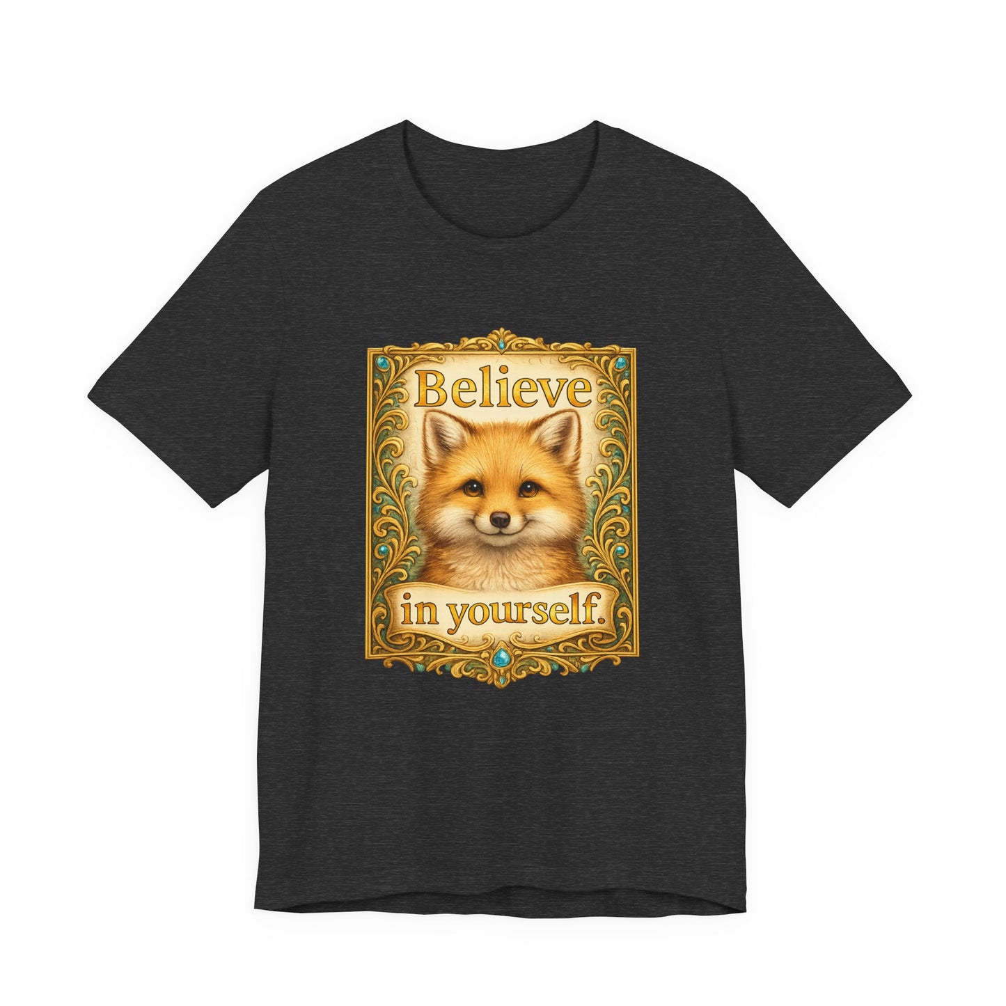 Believe in Yourself Fox T-Shirt