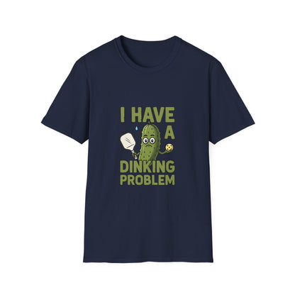 I Have a Dinking Problem Funny Pickleball T-Shirt