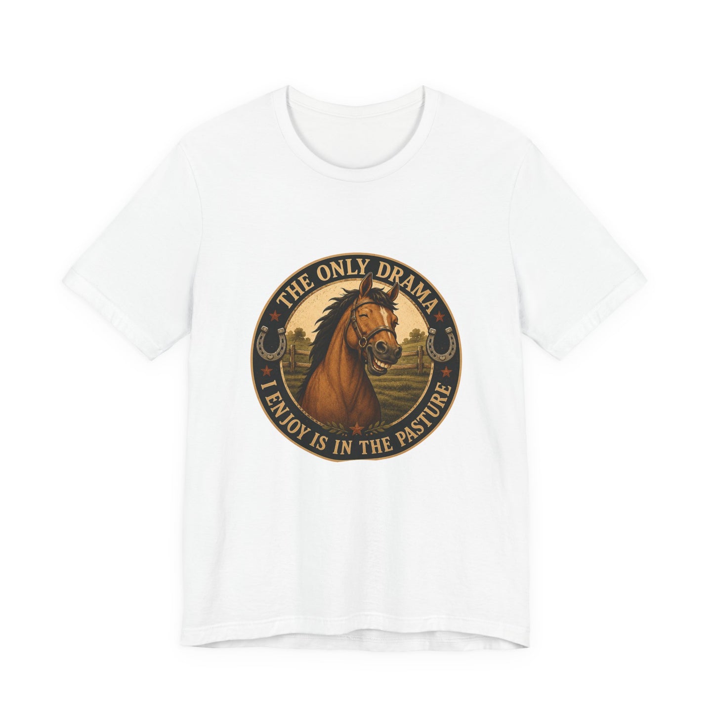 The Only Drama I Enjoy Is In The Pasture Funny Horse T-Shirt