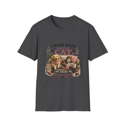 I Work Hard So My Cat Can Ignore Me In Comfort Funny Pet T-Shirt
