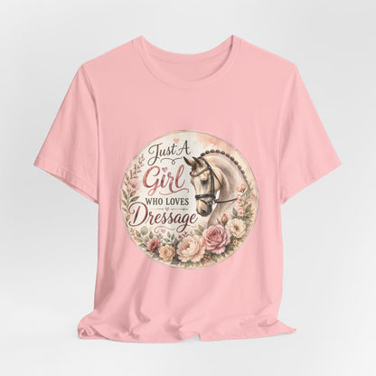 Just A Girl Who Loves Dressage Equestrian T-Shirt