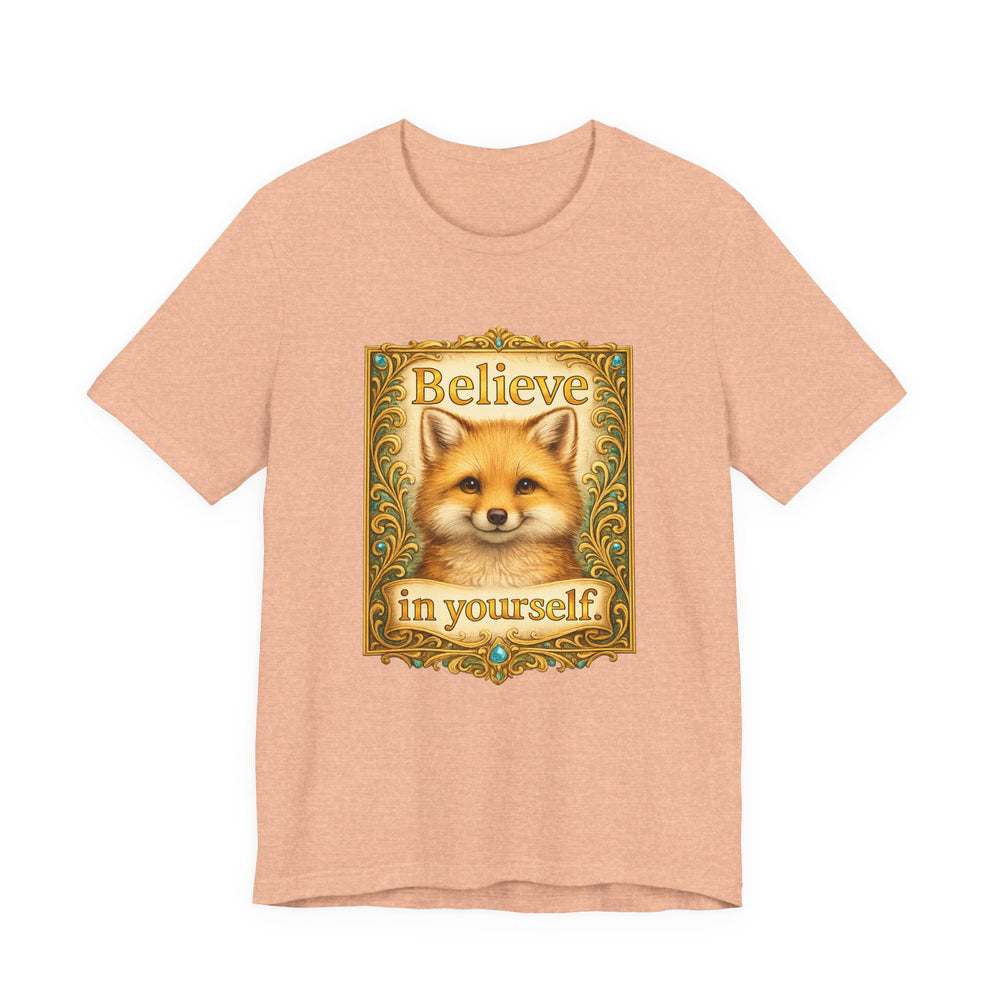Believe in Yourself Fox T-Shirt