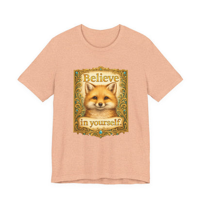 Believe in Yourself Fox T-Shirt