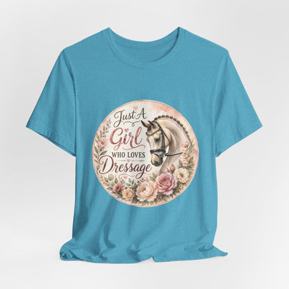 Just A Girl Who Loves Dressage Equestrian T-Shirt