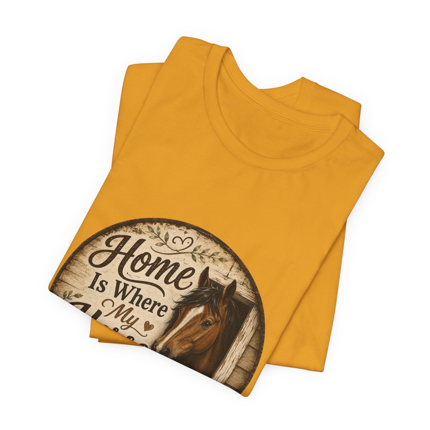 Home Is Where My Horse Is Equestrian T-Shirt