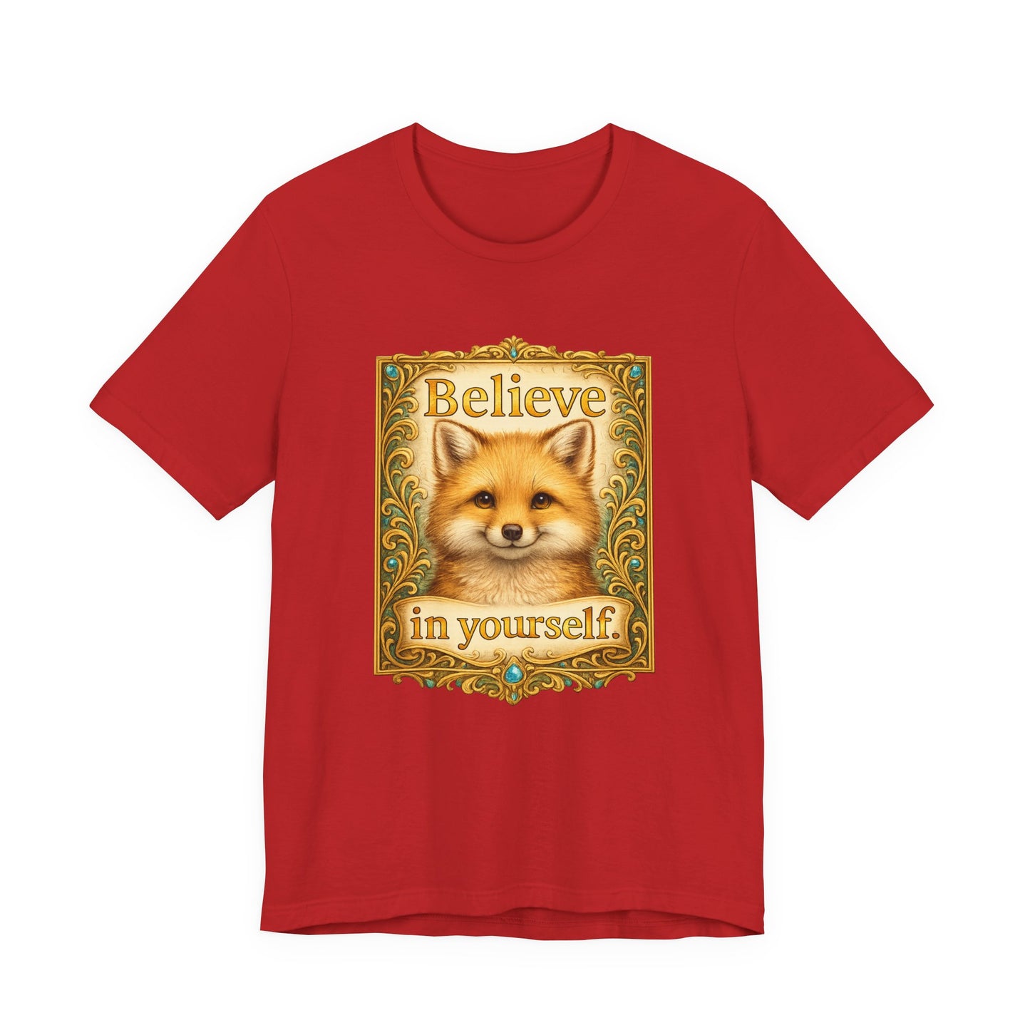 Believe in Yourself Fox T-Shirt
