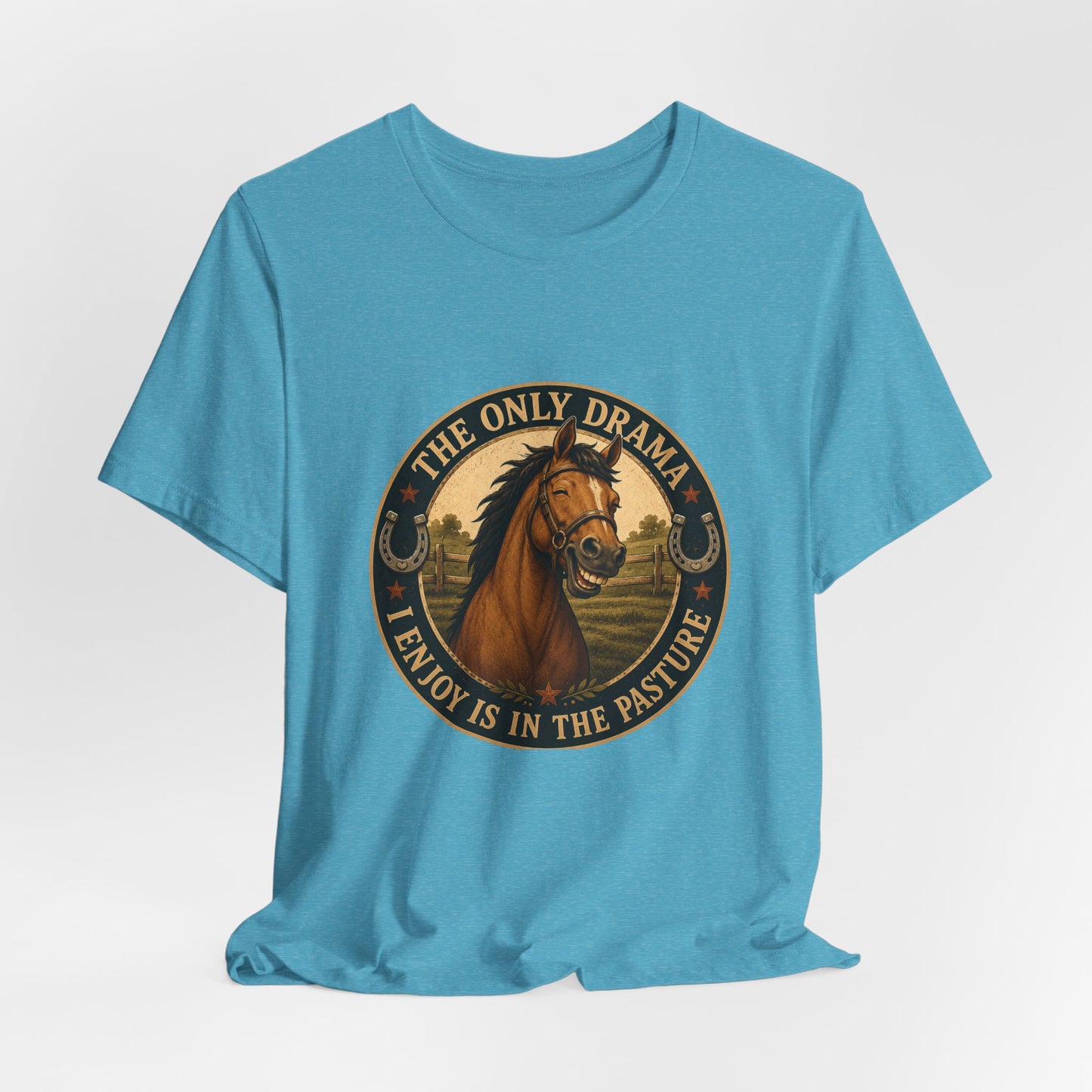 The Only Drama I Enjoy Is In The Pasture Funny Horse T-Shirt