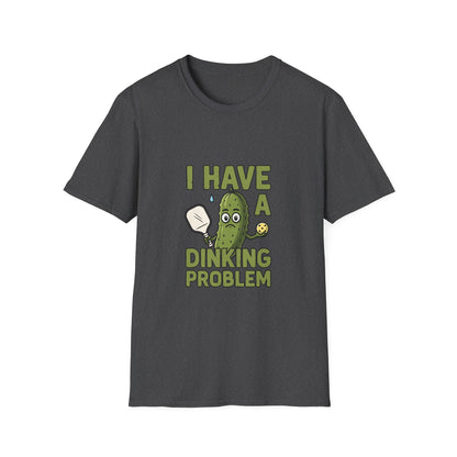 I Have a Dinking Problem Funny Pickleball T-Shirt