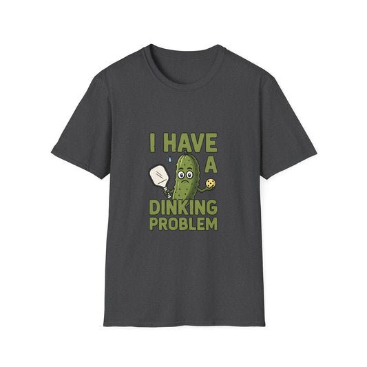 I Have a Dinking Problem Funny Pickleball T-Shirt