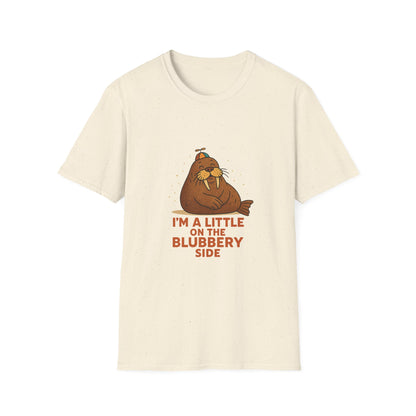 I'm a Little on the Blubbery Side Funny Walrus T-Shirt