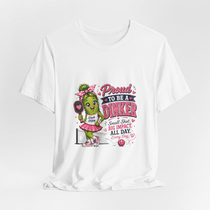 Proud To Be A Dinker T-Shirt — Cute Pickle Mascot Cheerleader Tee
