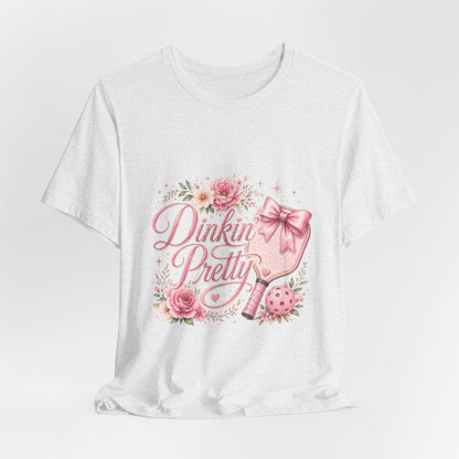 Dinkin' Pretty Funny Pickleball T-Shirt