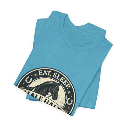 Eat Sleep Half Halt Repeat T-Shirt — Equestrian Horse Riding Tee