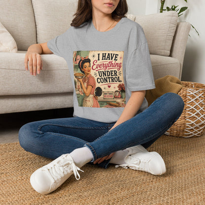 I Have Everything Under Control Don't Touch My Kitchen T-Shirt