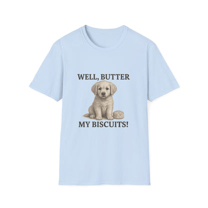 Well Butter My Biscuits Funny Puppy T-Shirt