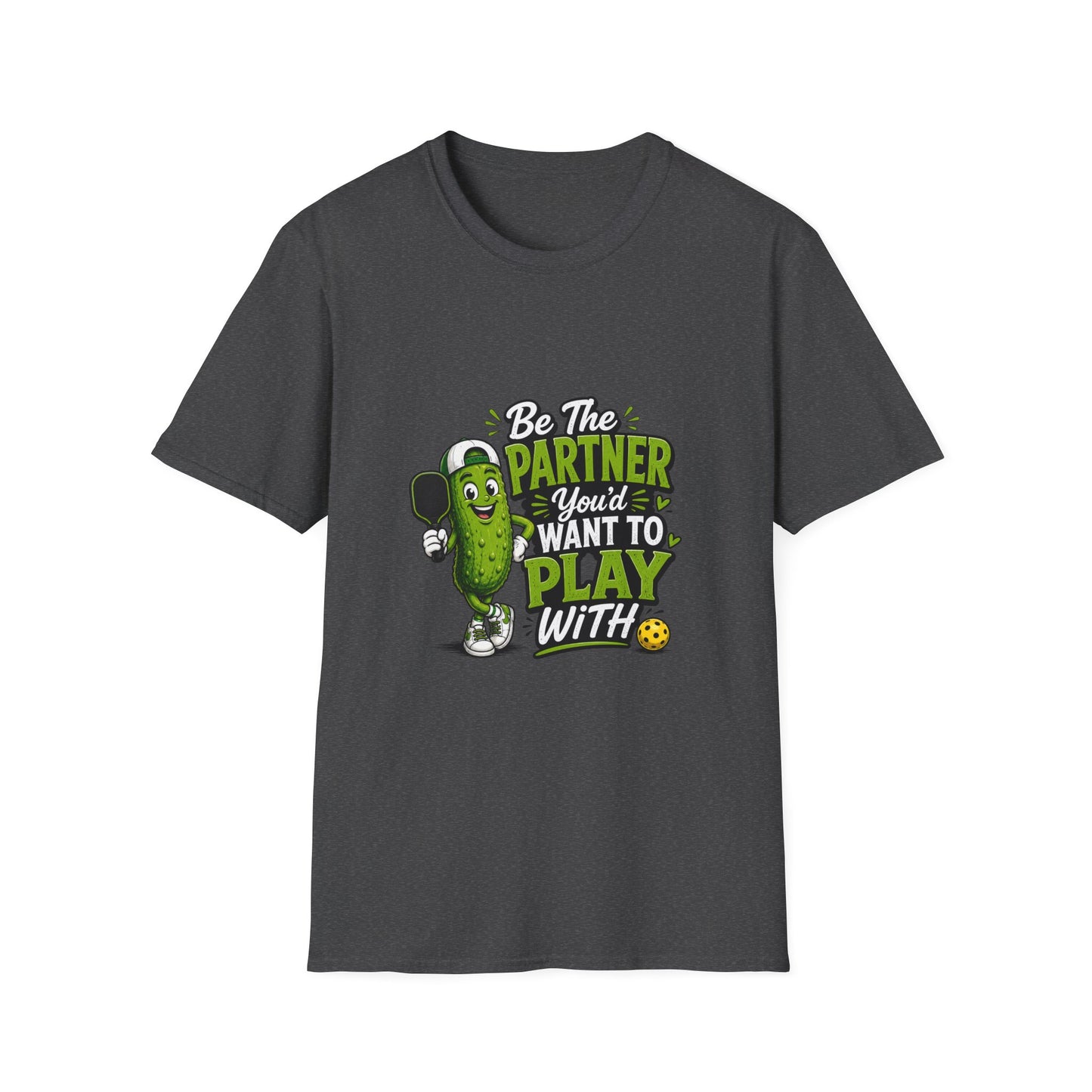 Pickle Partner T‑Shirt — “Be The Partner You’d Want To Play With” Funny Gaming/Board Game Tee