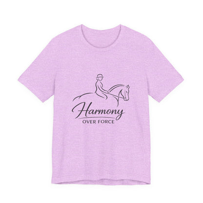 Harmony Over Force T-Shirt — Equestrian Riding