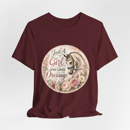 Just A Girl Who Loves Dressage Equestrian T-Shirt