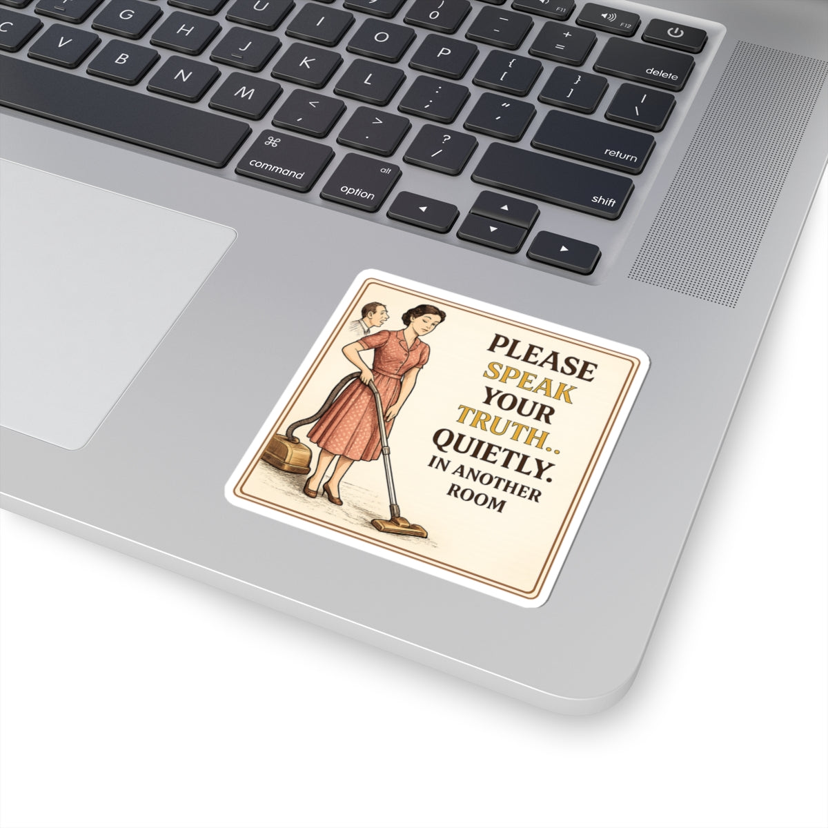 Please Speak Your Truth Quietly In Another Room Funny Sticker