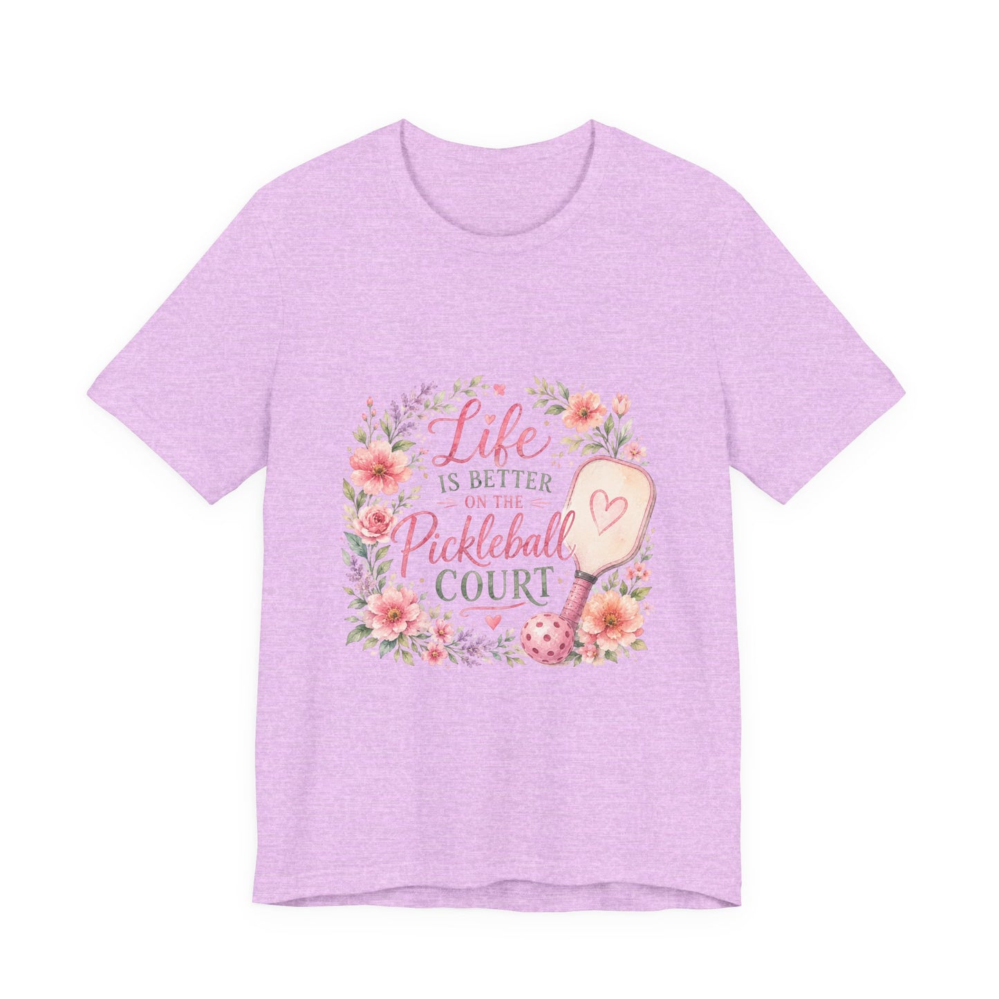 Life is Better on the Pickleball Court T-Shirt