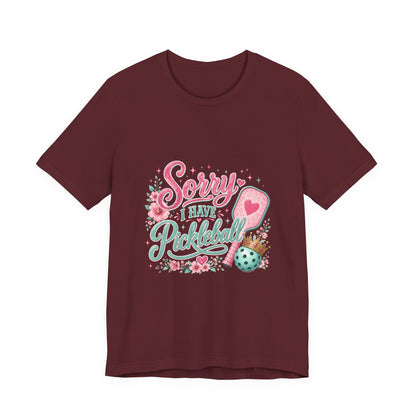 Pickleball T‑Shirt - "Sorry I Have Pickleball" Floral Graphic Tee