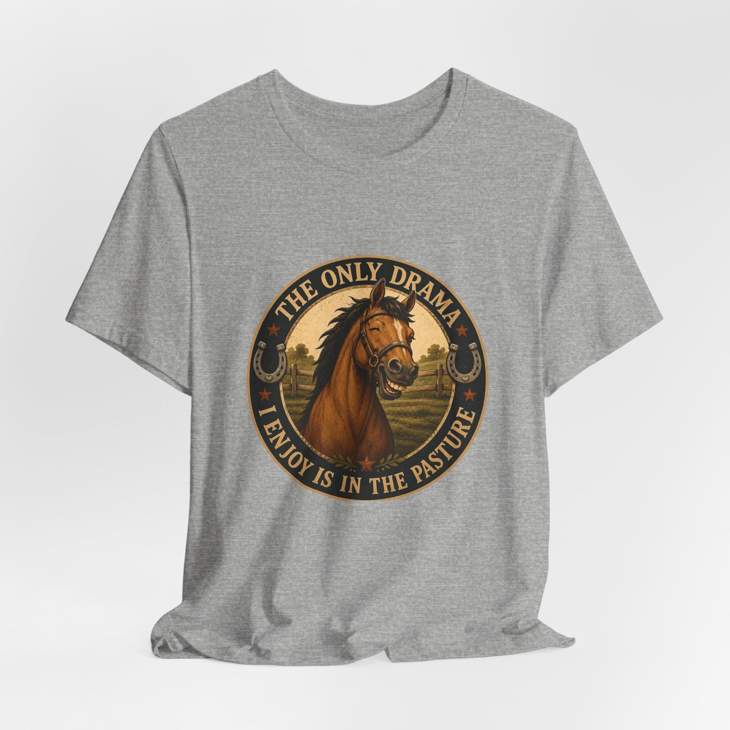 The Only Drama I Enjoy Is In The Pasture Funny Horse T-Shirt
