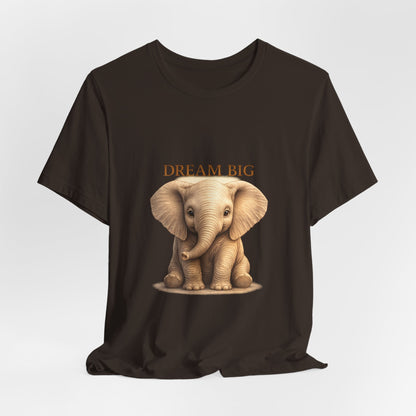 Dream Big Elephant T-Shirt — Cute Baby Elephant Graphic Tee