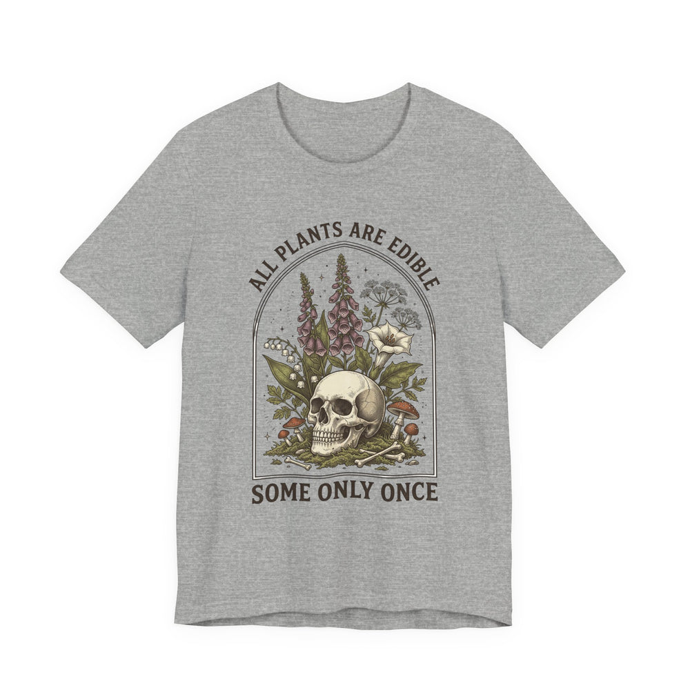 All Plants Are Edible Tee | Dark Nature Humor, Vintage Botanical Skull